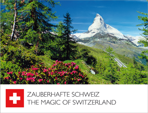 Zauberhafte Schweiz / The Magic of Switzerland - 