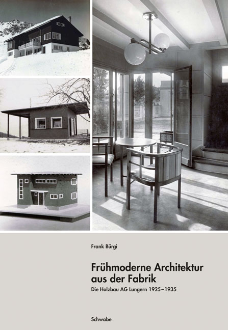 Frühmoderne Architektur aus der Fabrik - Frank Bürgi