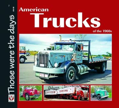 American Trucks of the 1960s -  Norm Mort