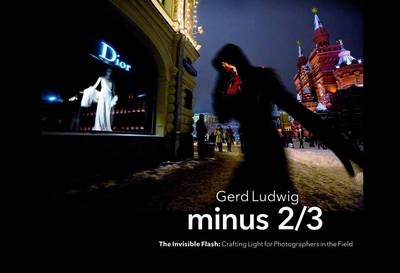 Minus 2/3 - The Invisible Flash -  Gerd Ludwig