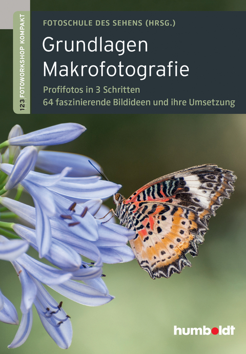 Grundlagen Makrofotografie - Peter Uhl, Martina Walther-Uhl