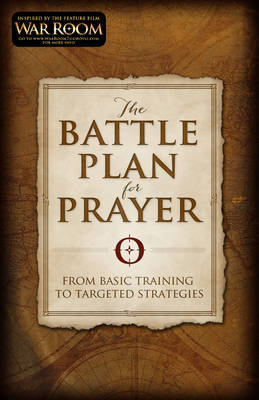 The Battle Plan for Prayer - Stephen Kendrick, Alex Kendrick