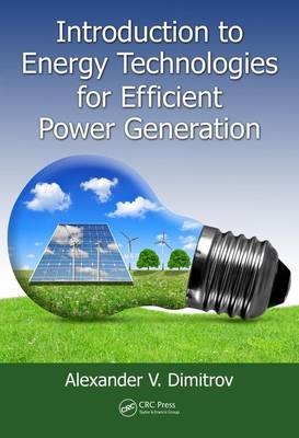 Introduction to Energy Technologies for Efficient Power Generation - Construction of Buildings and Facilities Department Alexander V. (European Polytechnical University  Bulgaria) Dimitrov