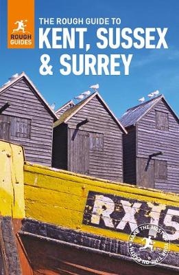 Rough Guide to Kent, Sussex and Surrey -  Rough Guides