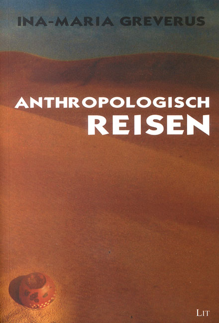 Anthropologisch reisen - Ina M Greverus