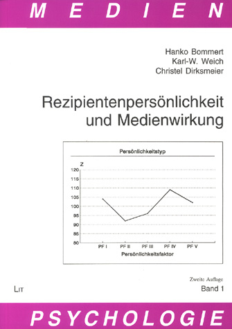 Rezipientenpersönlichkeit und Medienwirkung - Hanko Bommert, Karl W Weich, Christel Dirksmeier