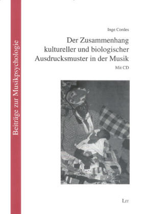 Der Zusammenhang kultureller und biologischer Ausdrucksmuster in der Musik - Inge Cordes