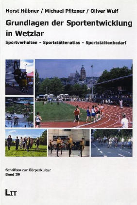 Grundlagen der Sportentwicklung in Wetzlar - Horst Hübner, Michael Pfitzner, Oliver Wulf