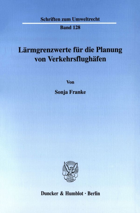 Lärmgrenzwerte für die Planung von Verkehrsflughäfen. - Sonja Franke