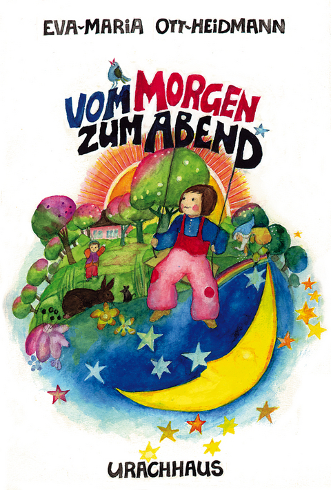 Vom Morgen zum Abend - Eva-Maria Ott-Heidmann