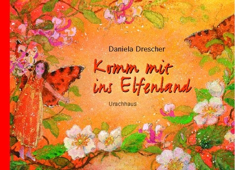 Komm mit ins Elfenland - Daniela Drescher