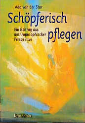 Schöpferisch pflegen - Ada van der Star