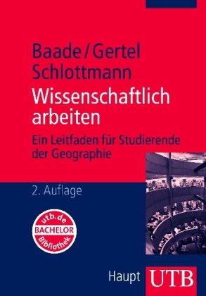 Wissenschaftlich arbeiten - Jussi Baade, Holger Gertel, Antje Schlottmann