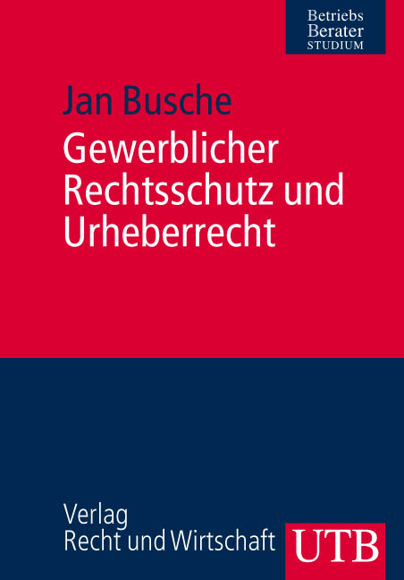 Gewerblicher Rechtsschutz und Urheberrecht - Jan Busche