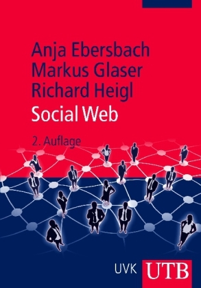 Social Web - Anja Ebersbach, Markus Glaser, Richard Heigl