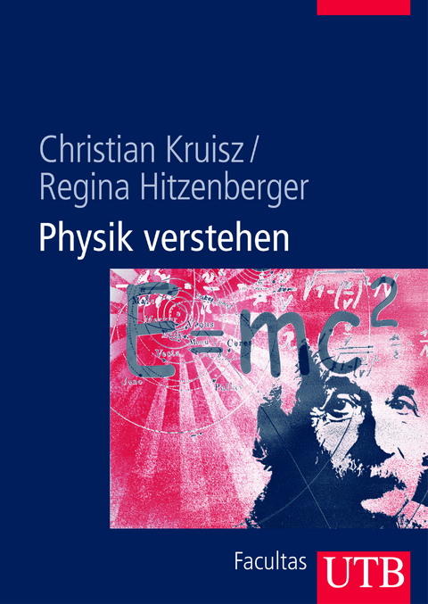 Physik verstehen - Christian Kruisz, Regina Hitzenberger