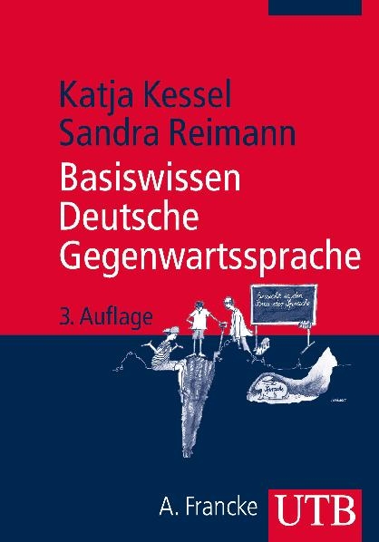 Basiswissen Deutsche Gegenwartssprache - Katja Kessel, Sandra Reimann