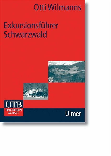 Exkursionsführer Schwarzwald - Eine Einführung in Landschaft und Vegetation - Otti Wilmanns