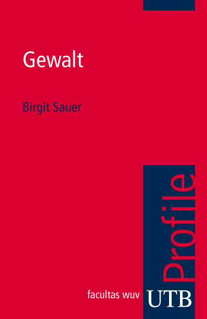 Gewalt - Birgit Sauer