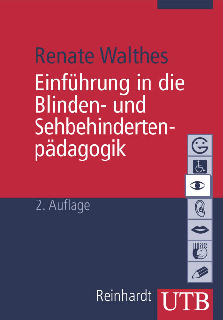 Einführung in die Blinden und Sehbehindertenpädagogik - Renate Walthes