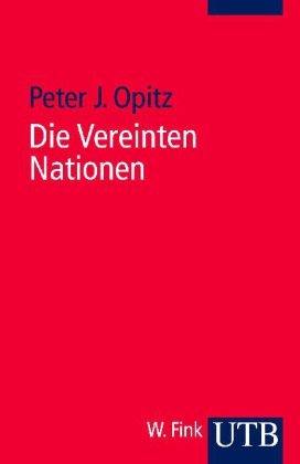 Die Vereinten Nationen - Peter Opitz