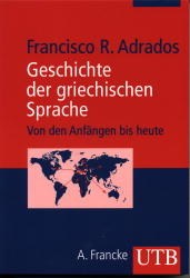 Geschichte der griechischen Sprache - Francisco Adrados