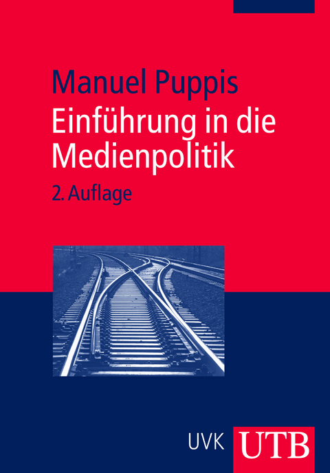 Einführung in die Medienpolitik - Manuel Puppis