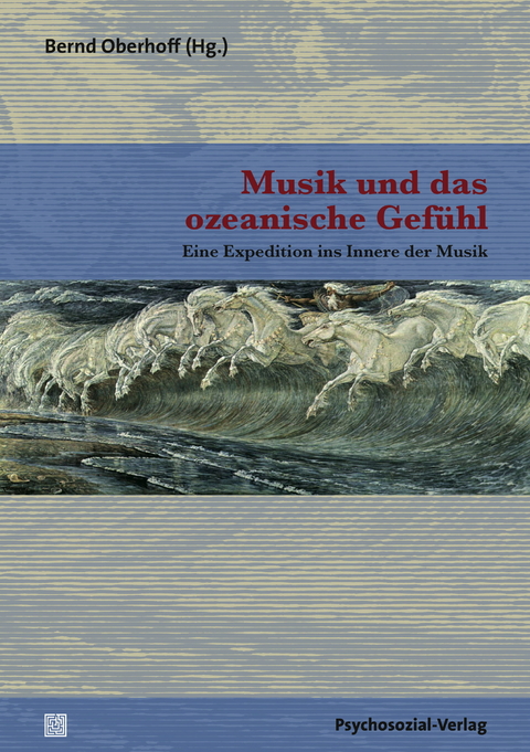 Musik und das ozeanische Gefühl - 