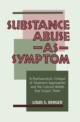 Substance Abuse as Symptom - Louis S. Berger