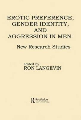 Erotic Preference, Gender Identity, and Aggression in Men - 