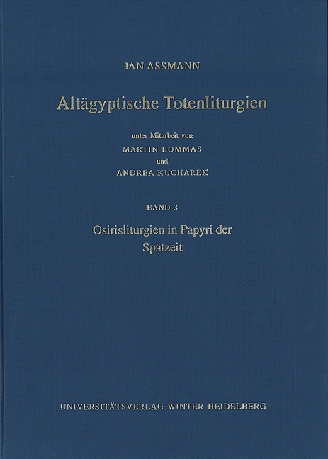 Altägyptische Totenliturgien / Osirisliturgien in Papyri der Spätzeit - Jan Assmann