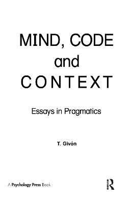 Mind, Code and Context - T. Givon