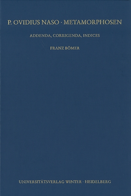 P. Ovidius Naso: Metamorphosen. Kommentar / Addenda, Corrigenda, Indices, Teil 1: Addenda und Corrigenda - Franz Bömer