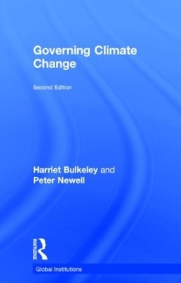 Governing Climate Change - Harriet Bulkeley, Peter Newell