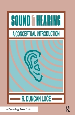 Sound & Hearing - R. Duncan Luce