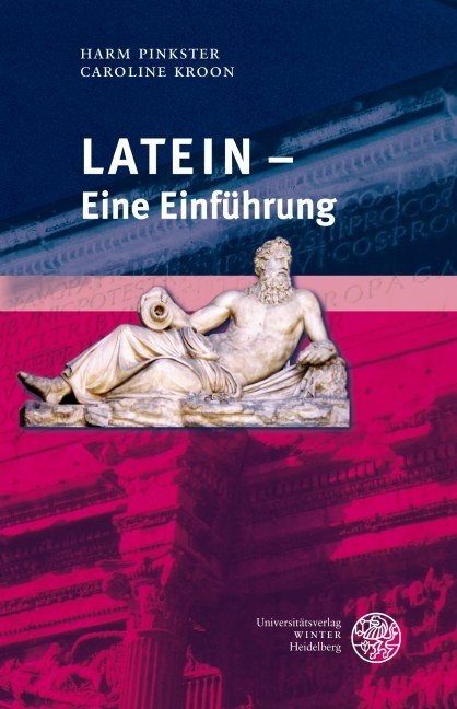 Latein - Eine Einführung - Harm Pinkster, Caroline Kroon