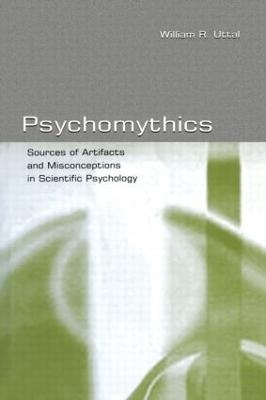 Psychomythics - William R. Uttal