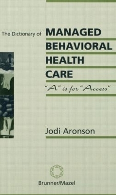 The Dictionary Of Managed Care - Jodi Aronson