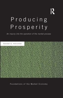 Producing Prosperity - Randall Holcombe