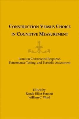 Construction Versus Choice in Cognitive Measurement - 