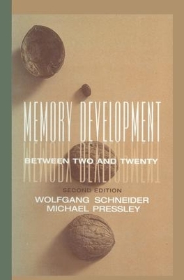 Memory Development Between Two and Twenty - Wolfgang Schneider, Michael Pressley