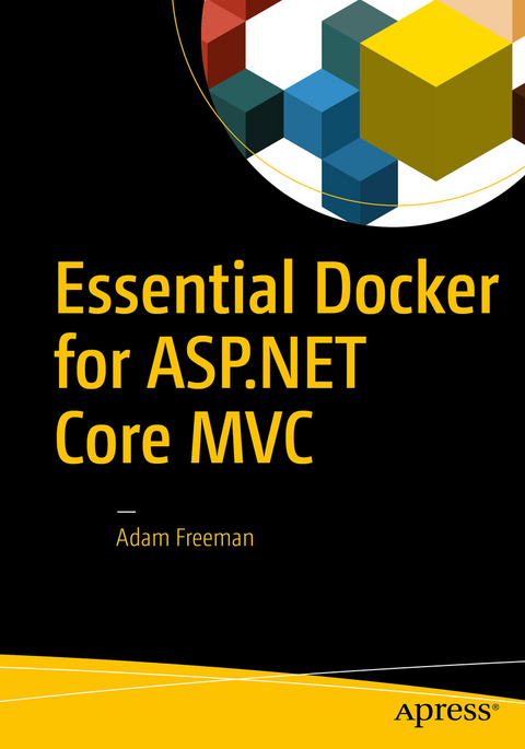 Essential Docker for ASP.NET Core MVC - Adam Freeman