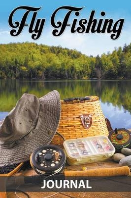 Fly Fishing Journal -  Speedy Publishing LLC