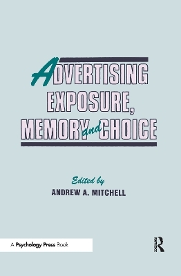 Advertising Exposure, Memory and Choice - 