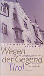 Wegen der Gegend. Tirol - 