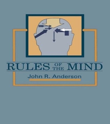 Rules of the Mind - John R. Anderson