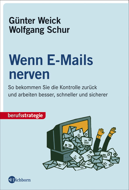 Wenn E-Mails nerven - Günter Weick, Wolfgang Schur