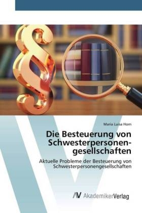 Die Besteuerung von SchwesterpersonenÂ­gesellschaften - Maria Luisa Horn