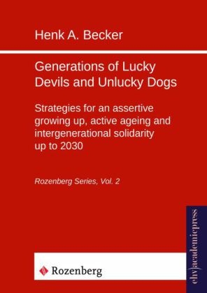 Generations of Lucky Devils and Unlucky Dogs - Henk A. Becker