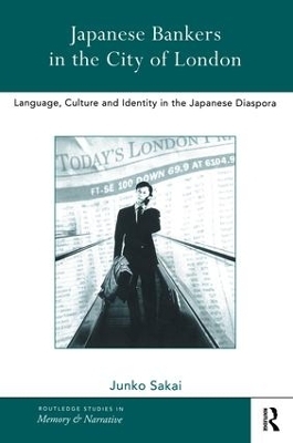 Japanese Bankers in the City of London - Junko Sakai